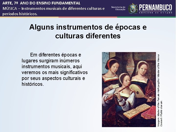 ARTE, 7º ANO DO ENSINO FUNDAMENTAL MÚSICA – Instrumentos musicais de diferentes culturas e