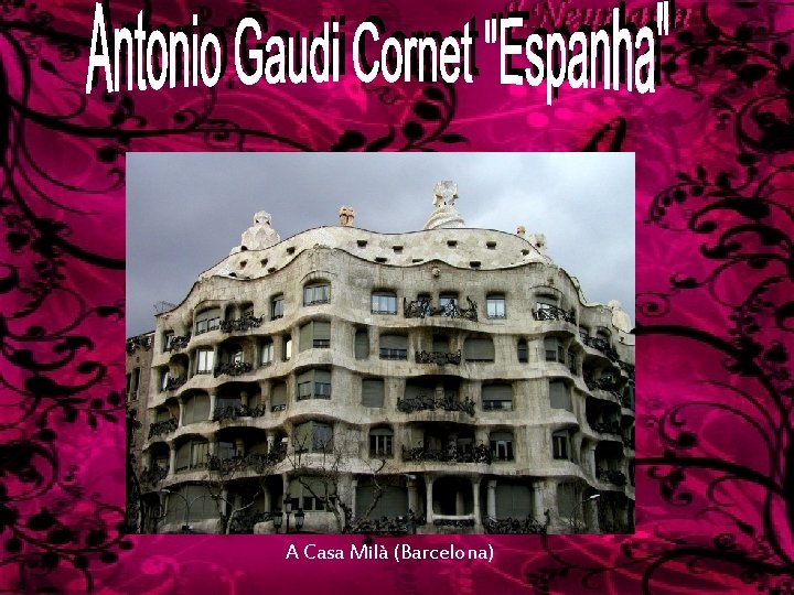 A Casa Milà (Barcelona) 