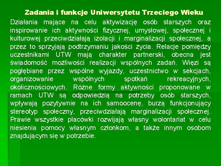 Zadania i funkcje Uniwersytetu Trzeciego Wieku Działania mające na celu aktywizację osób starszych oraz