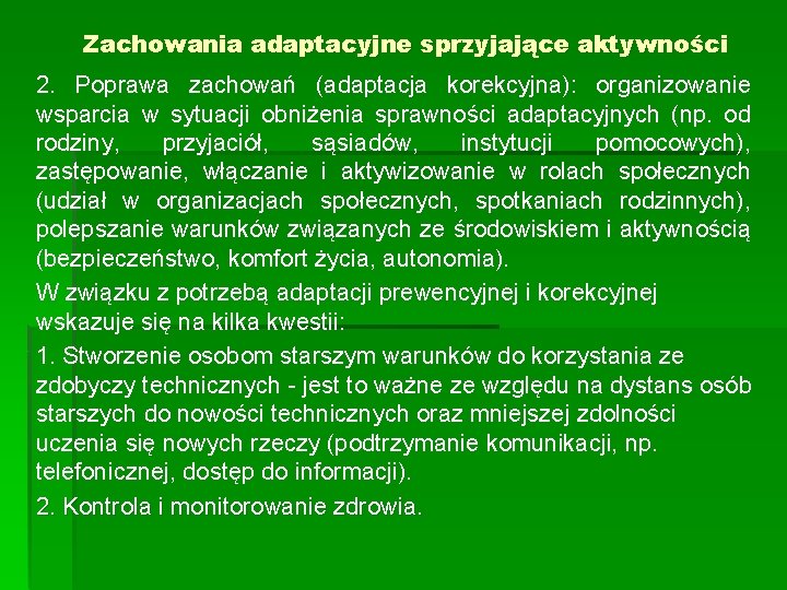 Zachowania adaptacyjne sprzyjające aktywności 2. Poprawa zachowań (adaptacja korekcyjna): organizowanie wsparcia w sytuacji obniżenia