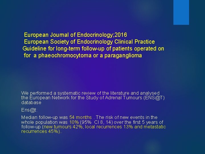 European Journal of Endocrinology; 2016 European Society of Endocrinology Clinical Practice Guideline for long-term