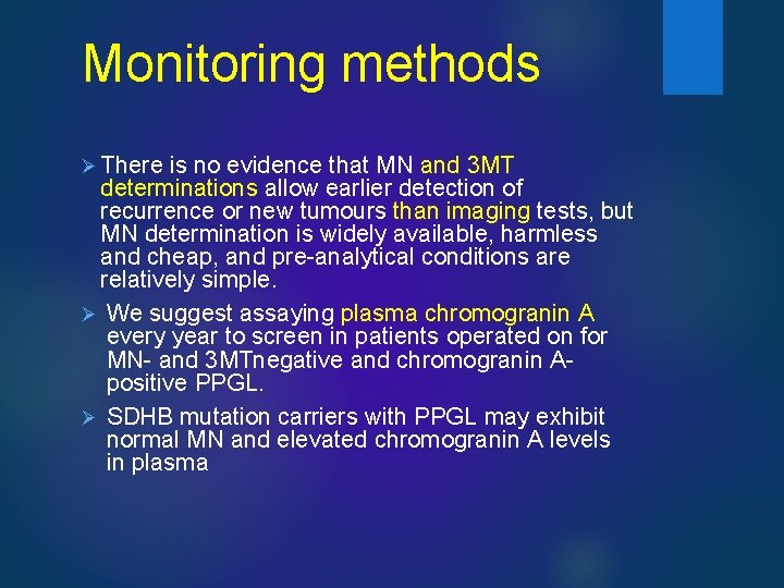 Monitoring methods Ø There is no evidence that MN and 3 MT determinations allow