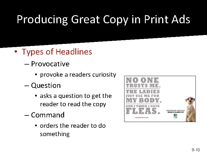 Producing Great Copy in Print Ads • Types of Headlines – Provocative • provoke Producing Great Copy in Print Ads • Types of Headlines – Provocative • provoke
