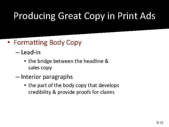 Producing Great Copy in Print Ads • Formatting Body Copy – Lead-in • the Producing Great Copy in Print Ads • Formatting Body Copy – Lead-in • the