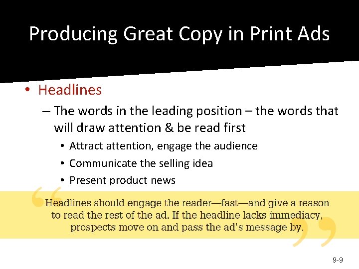 Producing Great Copy in Print Ads • Headlines – The words in the leading Producing Great Copy in Print Ads • Headlines – The words in the leading