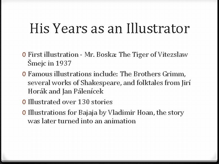 His Years as an Illustrator 0 First illustration - Mr. Boska: The Tiger of