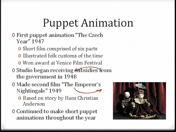 Puppet Animation 0 First puppet animation “The Czech Year” 1947 0 Short film comprised