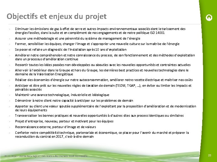 Objectifs et enjeux du projet Ø Diminuer les émissions de gaz à effet de