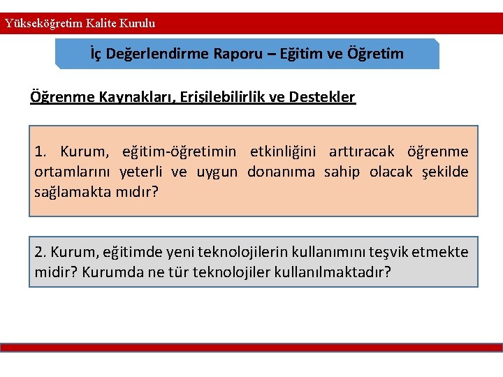 Yükseköğretim Kalite Kurulu İç Değerlendirme Raporu – Eğitim ve Öğretim Öğrenme Kaynakları, Erişilebilirlik ve