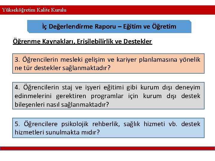 Yükseköğretim Kalite Kurulu İç Değerlendirme Raporu – Eğitim ve Öğretim Öğrenme Kaynakları, Erişilebilirlik ve Yükseköğretim Kalite Kurulu İç Değerlendirme Raporu – Eğitim ve Öğretim Öğrenme Kaynakları, Erişilebilirlik ve