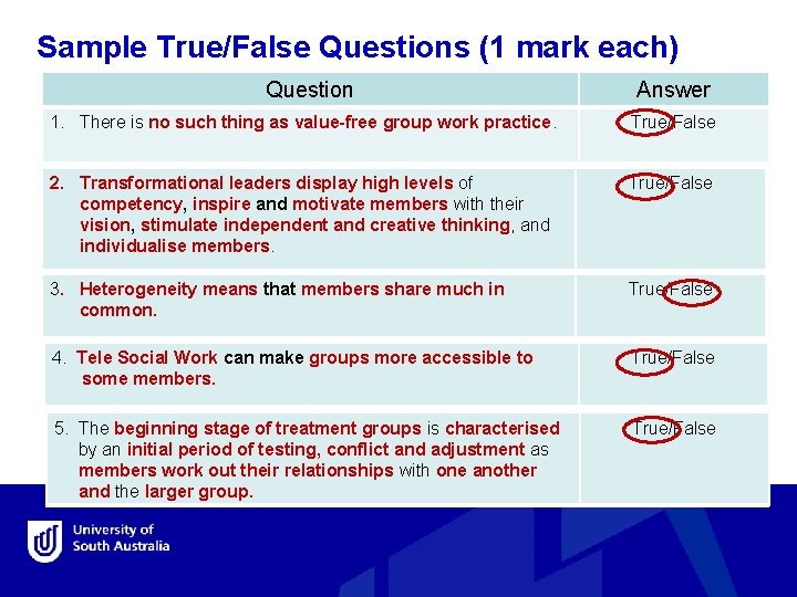 Sample True/False Questions (1 mark each) Question Answer 1. There is no such thing