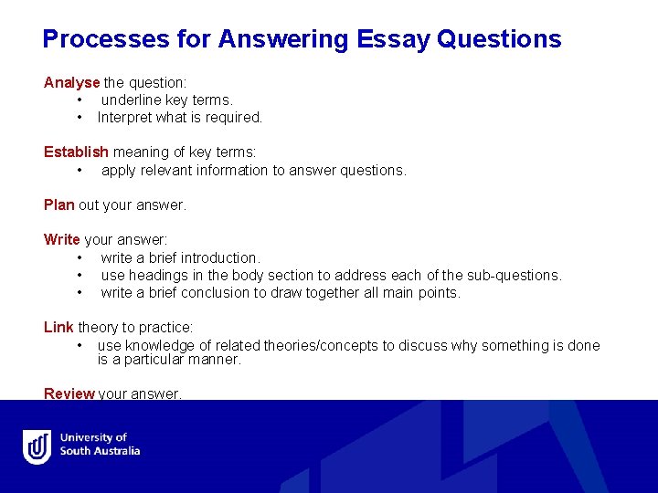 Processes for Answering Essay Questions Analyse the question: • underline key terms. • Interpret