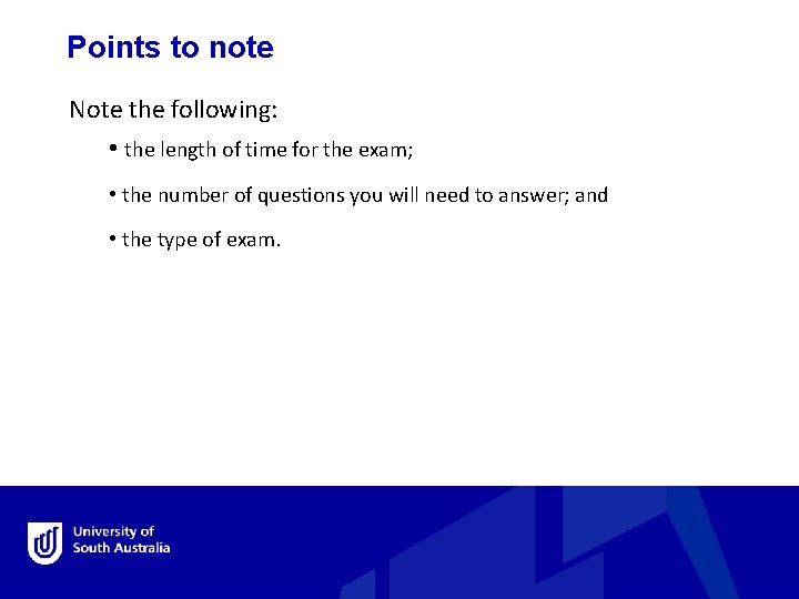 Points to note Note the following: • the length of time for the exam;