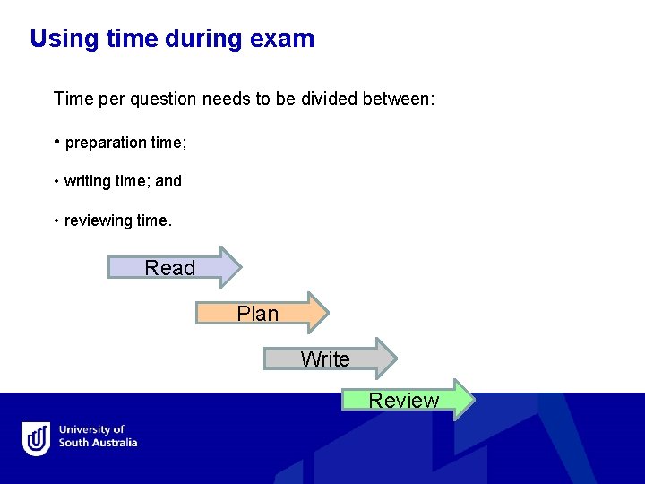 Using time during exam Time per question needs to be divided between: • preparation