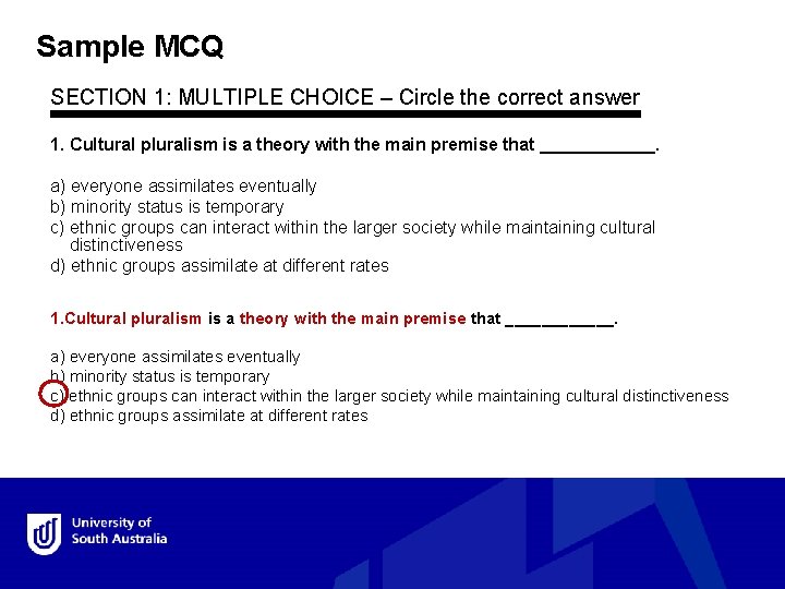 Sample MCQ SECTION 1: MULTIPLE CHOICE – Circle the correct answer 1. Cultural pluralism