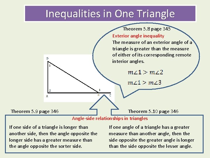 Inequalities in One Triangle Theorem 5. 8 page 345 Exterior angle inequality The measure