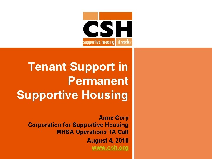 Tenant Support in Permanent Supportive Housing Anne Cory Corporation for Supportive Housing MHSA Operations