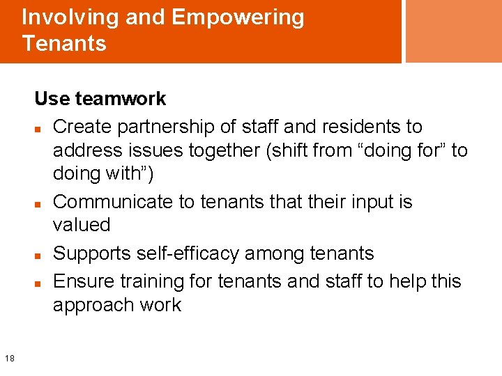 Involving and Empowering Tenants Use teamwork n Create partnership of staff and residents to