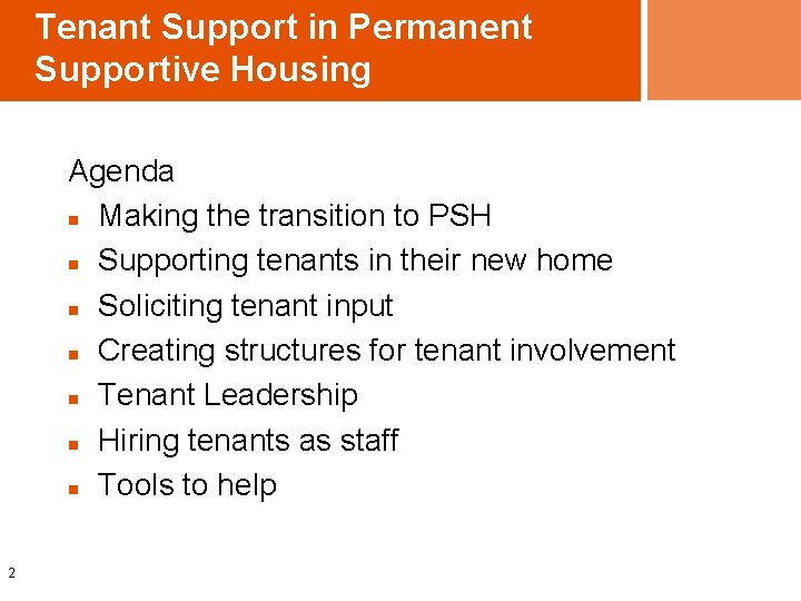 Tenant Support in Permanent Supportive Housing Agenda n Making the transition to PSH n