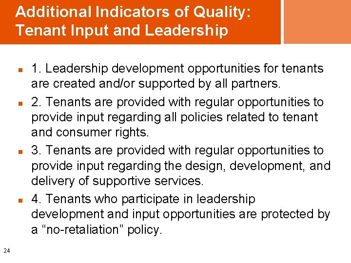 Additional Indicators of Quality: Tenant Input and Leadership n n 24 1. Leadership development