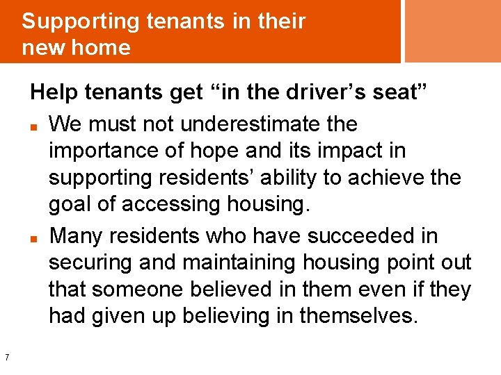 Supporting tenants in their new home Help tenants get “in the driver’s seat” n