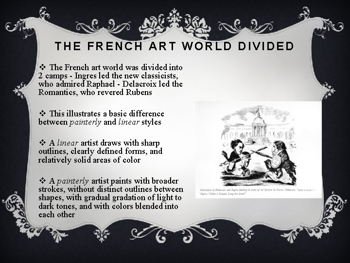 THE FRENCH ART WORLD DIVIDED v The French art world was divided into 2