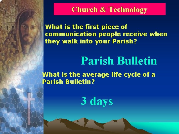 Church & Technology What is the first piece of communication people receive when they