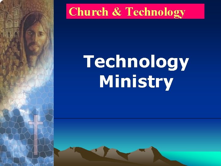 Church & Technology Ministry 