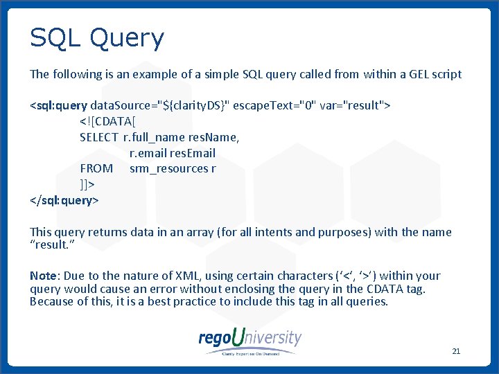 SQL Query The following is an example of a simple SQL query called from