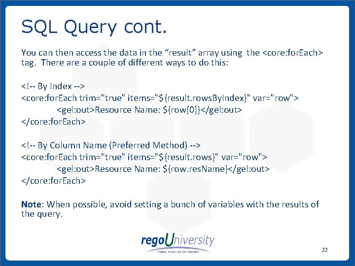 SQL Query cont. You can then access the data in the “result” array using