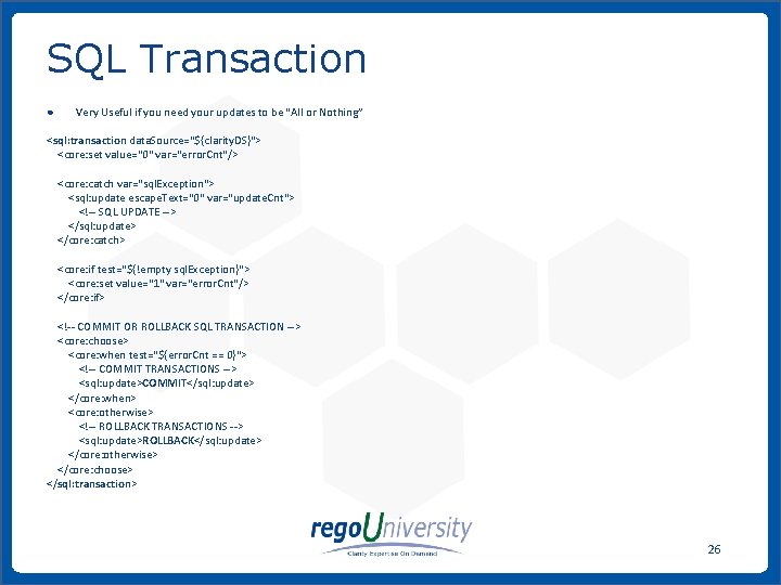 SQL Transaction ● Very Useful if you need your updates to be “All or