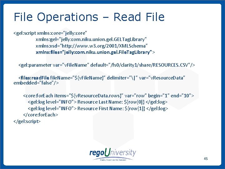 File Operations – Read File <gel: script xmlns: core="jelly: core" xmlns: gel="jelly: com. niku.