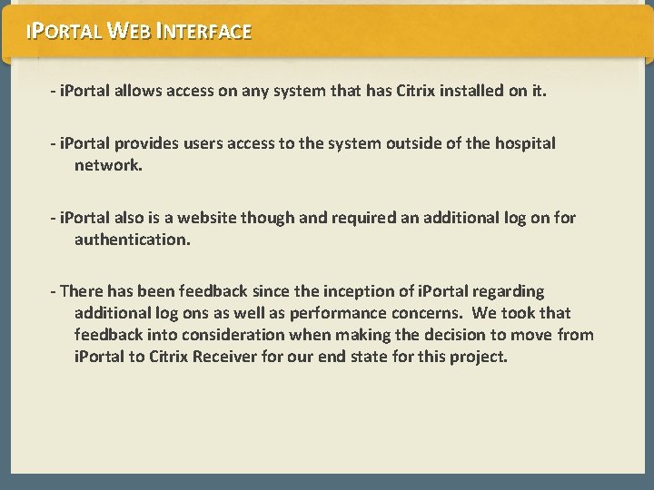 IPORTAL WEB INTERFACE - i. Portal allows access on any system that has Citrix IPORTAL WEB INTERFACE - i. Portal allows access on any system that has Citrix