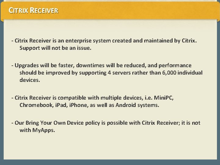 CITRIX RECEIVER - Citrix Receiver is an enterprise system created and maintained by Citrix. CITRIX RECEIVER - Citrix Receiver is an enterprise system created and maintained by Citrix.