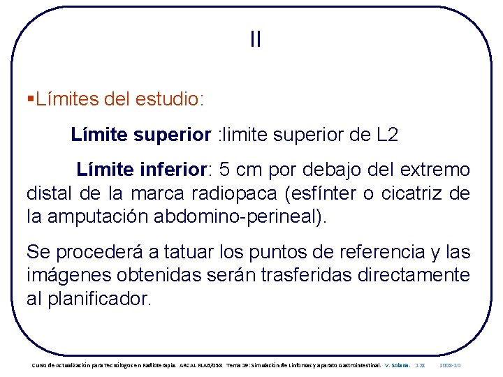 II §Límites del estudio: Límite superior : limite superior de L 2 Límite inferior: