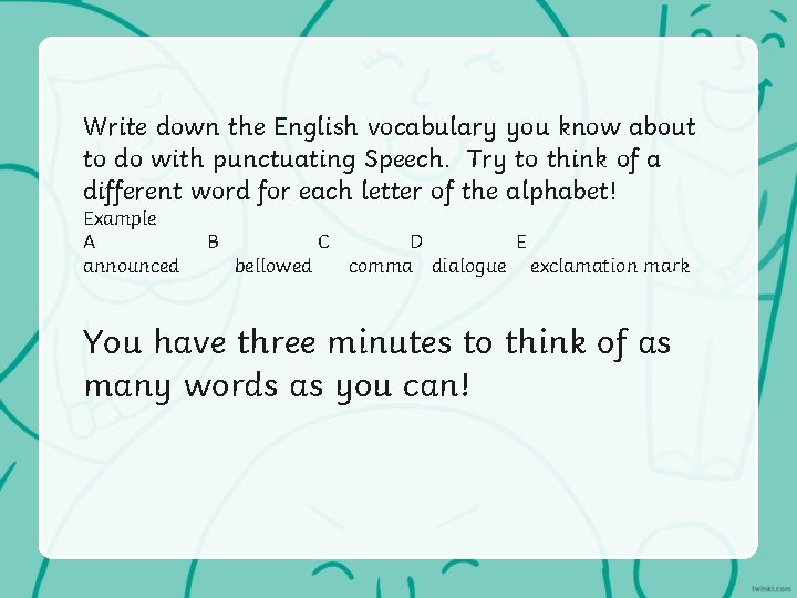 Write down the English vocabulary you know about to do with punctuating Speech. Try