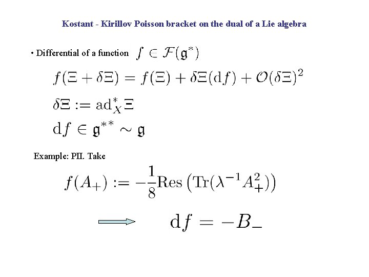 Kostant - Kirillov Poisson bracket on the dual of a Lie algebra • Differential