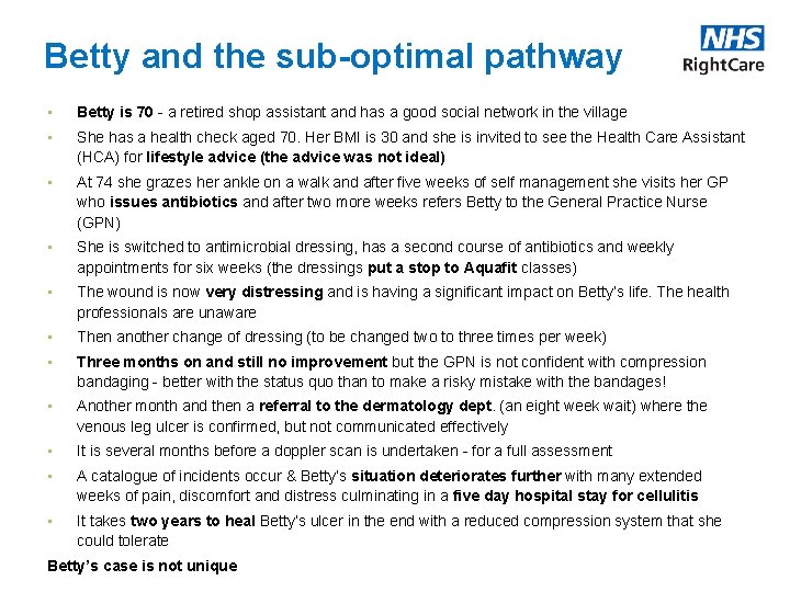 Betty and the sub-optimal pathway • Betty is 70 - a retired shop assistant