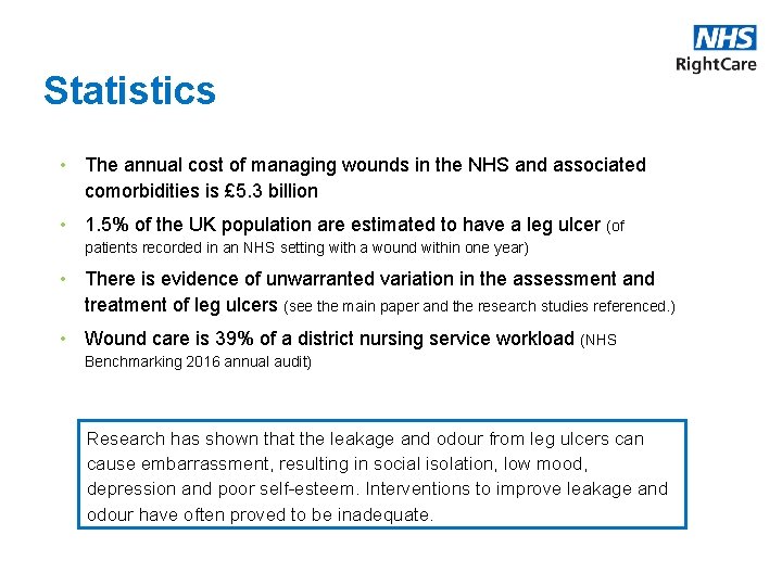 Statistics • The annual cost of managing wounds in the NHS and associated comorbidities