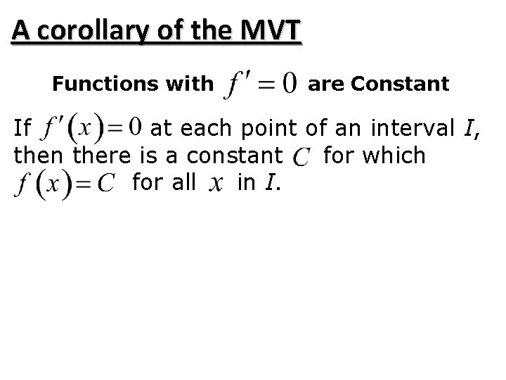 A corollary of the MVT Functions with are Constant If at each point of