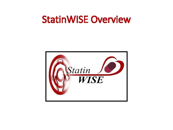 Statin. WISE Overview 