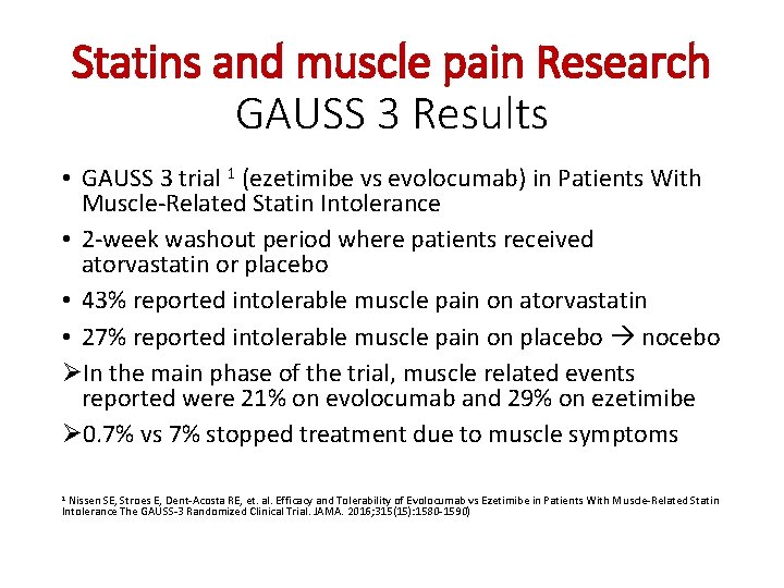 Statins and muscle pain Research GAUSS 3 Results • GAUSS 3 trial 1 (ezetimibe