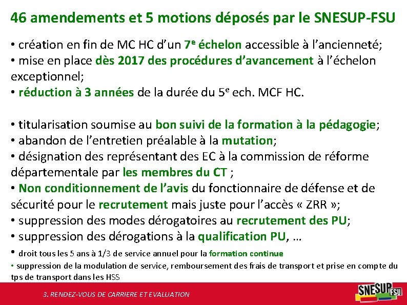46 amendements et 5 motions déposés par le SNESUP-FSU • création en fin de