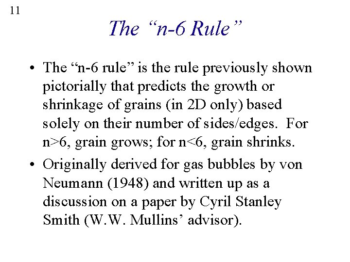 11 The “n-6 Rule” • The “n-6 rule” is the rule previously shown pictorially