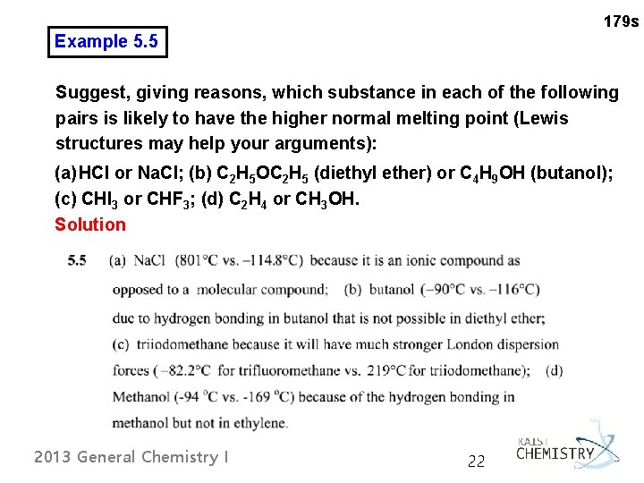 179 s Example 5. 5 Suggest, giving reasons, which substance in each of the