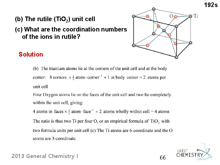 192 s (b) The rutile (Ti. O 2) unit cell (c) What are the