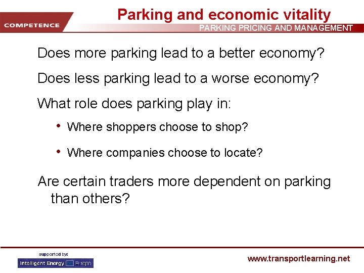 Parking and economic vitality PARKING PRICING AND MANAGEMENT Does more parking lead to a