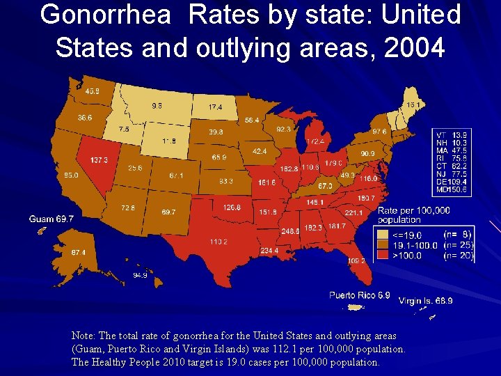 Gonorrhea Rates by state: United States and outlying areas, 2004 Note: The total rate