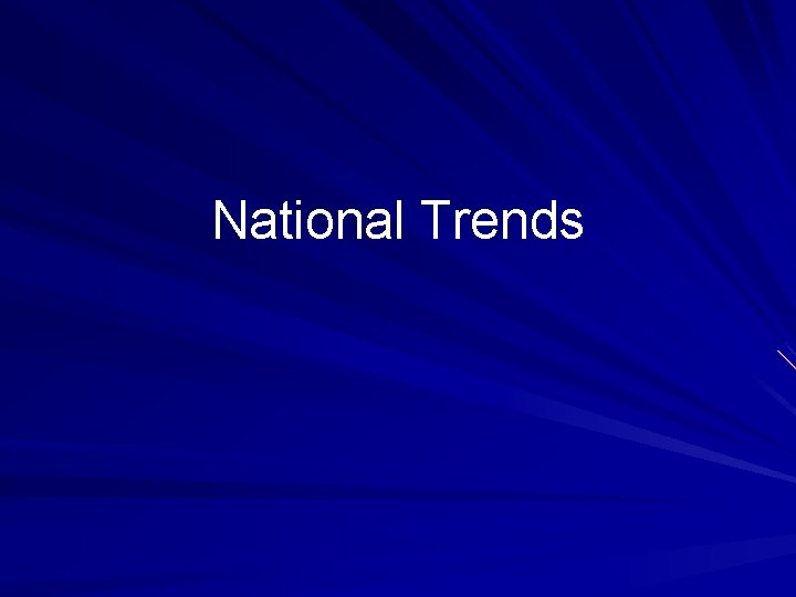 National Trends 