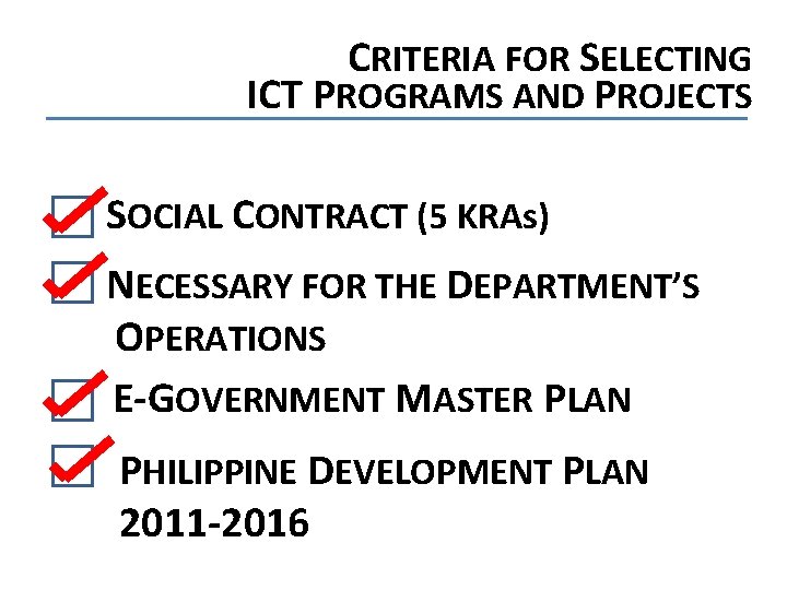 CRITERIA FOR SELECTING ICT PROGRAMS AND PROJECTS SOCIAL CONTRACT (5 KRAs) NECESSARY FOR THE